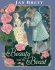 Beauty and the Beast By Jan Brett, Jan Brett (Illustrator) Cover Image