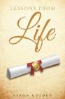Lessons from Life By Faron Golden Cover Image