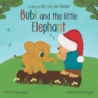 Bubi and the little Elephant: A story of hope, love, and friendship Cover Image