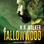Tallowwood Lib/E By Antony Ferguson (Read by), N. R. Walker Cover Image