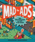 Mad for Ads: How Advertising Gets (and Stays) in Our Heads  Cover Image