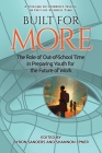 Built for More: The Role of Out-of-School Time in Preparing Youth for the Future of Work (Current Issues in Out-Of-School Time) Cover Image