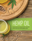 Hemp Oil: Ease Pain and Promote Healing with CBD Oil. Learn Where to Buy It, How to Use It, and the Conditions It Treats. Cover Image