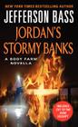 Jordan's Stormy Banks: A Body Farm Novella By Jefferson Bass Cover Image