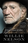 It's a Long Story: My Life By Willie Nelson, David Ritz (With) Cover Image