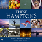 These Hamptons By Phillip Andrew Lehans Cover Image