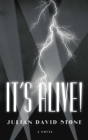 It's Alive! By Julian David Stone Cover Image