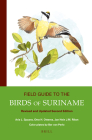 Field Guide to the Birds of Suriname: Revised and Updated Second Edition (Fauna of Suriname #3) Cover Image