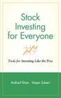 Stock Investing for Everyone: Tools for Investing Like the Pros (Wiley Investment #73) By Arshad Khan, Vaqar Zuberi Cover Image