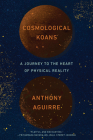 Cosmological Koans: A Journey to the Heart of Physical Reality Cover Image