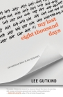 My Last Eight Thousand Days: An American Male in His Seventies By Lee Gutkind Cover Image