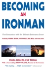 Becoming an Ironman: First Encounters with the Ultimate Endurance Event Cover Image