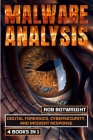 Malware Analysis: Digital Forensics, Cybersecurity, And Incident Response Cover Image