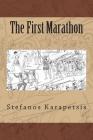 The First Marathon By Stefanos D. Karapetsis Cover Image