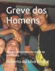 Greve dos Homens: Homens deveriam não reagir ao feminismo By Roberto Da Silva Rocha Msc Cover Image
