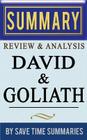 Book Summary, Review & Analysis: David and Goliath: Underdogs, Misfits, and the Art of Battling Giants Cover Image