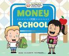 Money for School (Your Piggy Bank: A Guide to Spending & Saving for Kids!) By Mary Elizabeth Salzmann, Diane Craig (Illustrator) Cover Image
