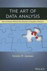 The Art of Data Analysis: How to Answer Almost Any Question Using Basic Statistics Cover Image
