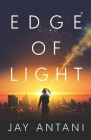 Edge of Light By Jay Antani Cover Image
