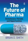 The Future of Pharma: Evolutionary Threats and Opportunities Cover Image