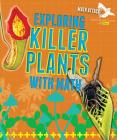 Exploring Killer Plants with Math (Math Attack: Exploring Life Science with Math) By Robyn Hardyman Cover Image