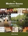 The Modern Sauna and Related Facilities By Allan Konya Cover Image