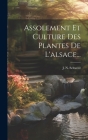 Assolement Et Culture Des Plantes De L'alsace... Cover Image