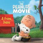 A Friend, Indeed (Peanuts Movie) By Charles  M. Schulz, Daphne Pendergrass (Adapted by), Style Guide (Illustrator) Cover Image