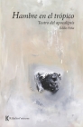 Hambre en el trópico: Teatro del apocalipsis By Edilio Peña Cover Image