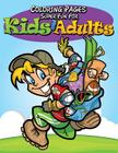 Coloring Pages: Super Fun For Kids and Adults By Speedy Publishing LLC Cover Image