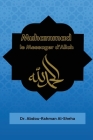 Muhammad le Messager d'Allah By Abdou Rahman Al-Sheha Cover Image