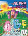 Alpha Buddies Land By Donna M. Rink Cover Image