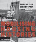 Mobilising Housing Histories: Learning from London's Past for a Sustainable Future Cover Image