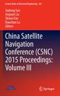 China Satellite Navigation Conference (Csnc) 2015 Proceedings: Volume III (Lecture Notes in Electrical Engineering #342) By Jiadong Sun (Editor), Jingnan Liu (Editor), Shiwei Fan (Editor) Cover Image