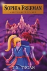 Sophia Freeman and the Gate of Jade (Book 2) By T. X. Troan Cover Image