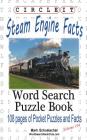 Circle It, Steam Engine / Locomotive Facts, Word Search, Puzzle Book By Lowry Global Media LLC, Mark Schumacher, Maria Schumacher (Editor) Cover Image