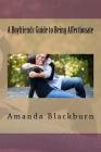 A Boyfriends Guide to Being Affectionate By Amanda Blackburn Cover Image