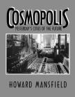 Cosmopolis: Yesterday's Cities of the Future By Howard Mansfield Cover Image
