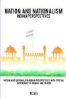 Nation and Nationalism Indian Perspectives with Special Reference to Gandhi and Tagore By Kim H. B. Cover Image
