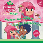 Waiting for Genoise & Meet Huckleberry Pie (Strawberry Shortcake) By Eric Geron Cover Image
