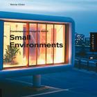 Small Environments (Contemporary Design in Detail) By Yenna Chen Cover Image