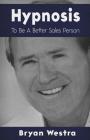 Hypnosis To Be A Better Sales Person Cover Image