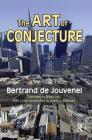 The Art of Conjecture By Bertrand De Jouvenel Cover Image