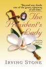 The President's Lady: A Novel about Rachel and Andrew Jackson By Irving Stone Cover Image