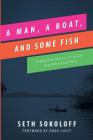 A Man, a Boat, and Some Fish: Finding Your Identity So You Can Help Others Find Theirs By Seth Sokoloff Cover Image