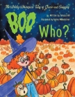 The Wildly Whimsical Tales of Gracie and Sniggles: Boo Who? Cover Image