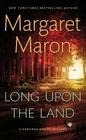 Long Upon the Land (A Deborah Knott Mystery #20) By Margaret Maron Cover Image