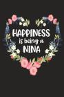 Happiness Is Being a Nina: Cute Mother's Day Gift for Awesome Mom, Nana, Gigi, Mimi By Cute Journals Cover Image
