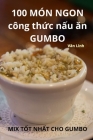 100 MÓN NGON công thức nấu ăn GUMBO By Vân Linh Cover Image