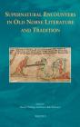 Supernatural Encounters in Old Norse Literature and Tradition By Daniel Savborg (Editor), Karen Bek -. Pedersen (Editor) Cover Image